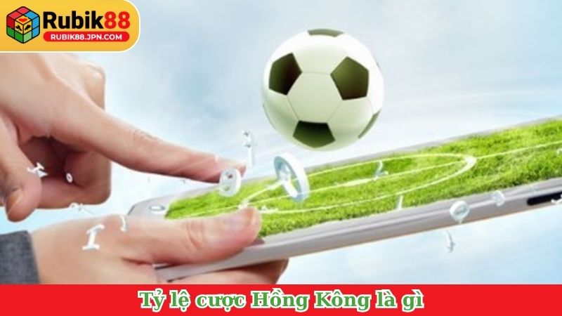 Tỷ lệ cược Hồng Kông là gì